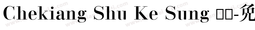Chekiang Shu Ke Sung 粗体字体转换